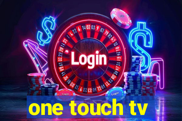 one touch tv